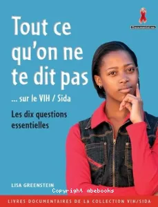 Tout ce qu'on ne te dit pas...sur le VIH/SIDA