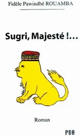 Sugri, Majesté !