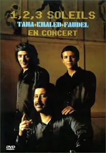 1, 2, 3 soleils - Taha, Khaled, Faudel en concert