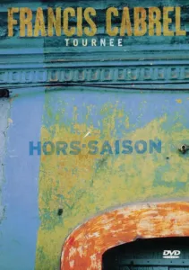 Francis Cabrel - Hors saison