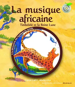 La musique Africaine - Timbélélé et la reine lune