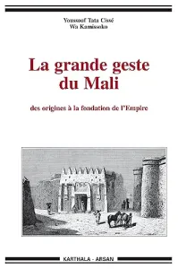 La Grande geste du Mali