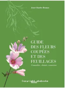 Guide des fleurs coupées et des feuillages