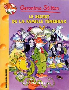 Le secret de la famille Ténébrax