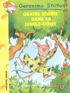 Quatre souris dans la jungle-noire