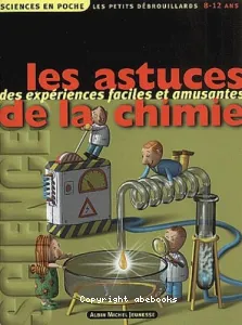 Les astuces de la chimie