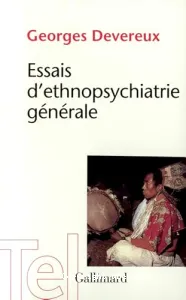 Essais d'ethnopsychiatrie générale