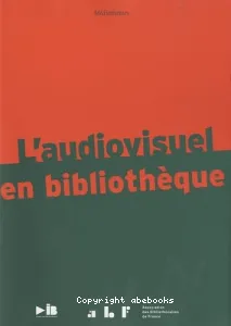 L'audiovisuel en bibliothèque