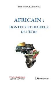 Africain, honteux et heureux de l'être