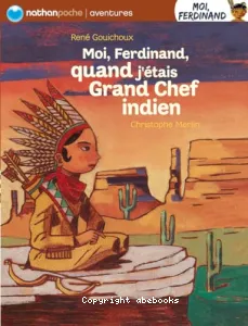 Moi, Ferdinand, quand j'étais Grand chef indien