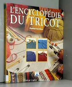 Encyclopédie du tricot