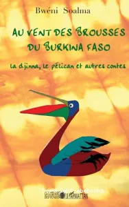 Au vent des brousses du Burkina Faso