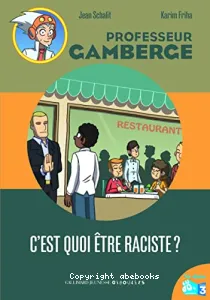 C'est quoi être raciste ?