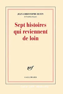 Sept histoires qui reviennent de loin