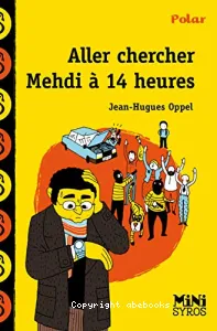 Aller chercher Medhi à 14 heures