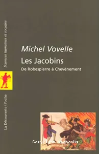 Les Jacobins de Robespierre à Chevènement