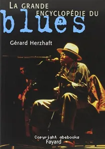 La grande encyclopédie du blues