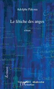 Le fétiche des anges