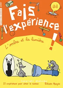 Fais l'expérience !