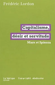 Capitalisme, désir et servitude