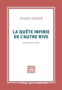 La quête infinie de l'autre rive