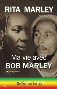 Ma vie avec Bob Marley