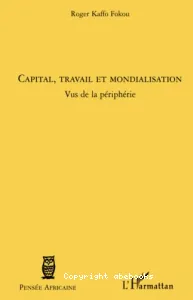 Capital, travail et mondialisation