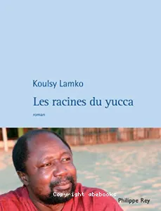 Les racines du yucca