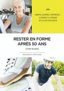 Rester en forme après 50 ans