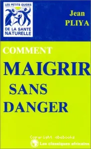 Comment maigrir sans danger