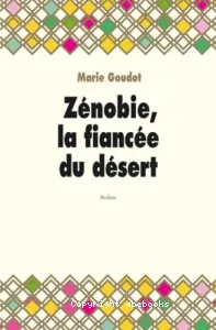 Zénobie, la fiancée du désert