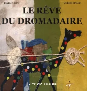 Le rêve du dromadaire