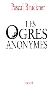 Les ogres anonymes ; suivi de L'effaceur