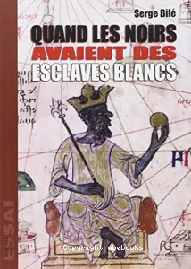 Quand les Noirs avaient des esclaves blancs