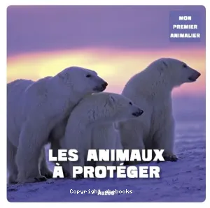 Les animaux à protéger