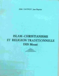 Islam-christianisme et religion traditionnelle des moosé