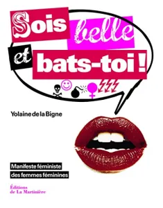 Sois belle et bats-toi !