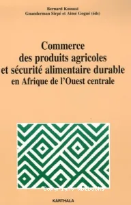 Commerce des produits agricoles et sécurité alimentaire durable en Afrique de l'ouest centrale