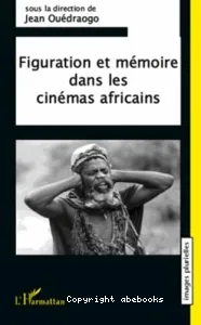 Figuration et mémoire dans les cinémas africains