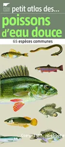 Petit atlas des poissons d'eau douce