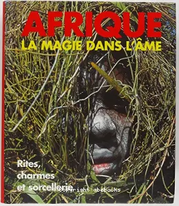 Afrique La magie dans l'âme