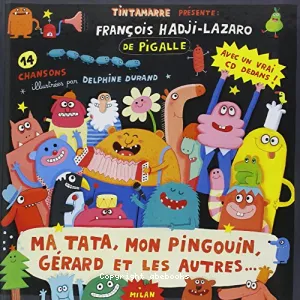 Ma tata, mon pingouin, Gérard et les autres