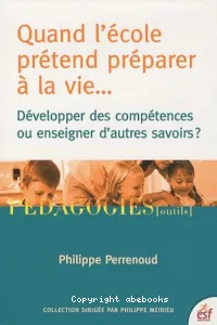 Quand l'école prétend préparer à la vie