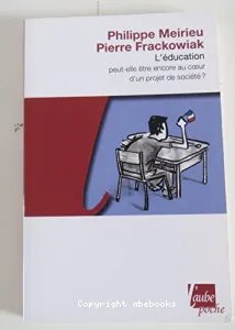 L'éducation peut-elle être encore au coeur d'un projet de société ?