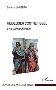 Heidegger contre Hegel