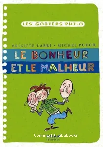 Le bonheur et le malheur