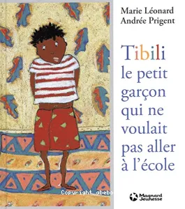 Tibili le petit garçon qui ne voulait pas aller à l'école