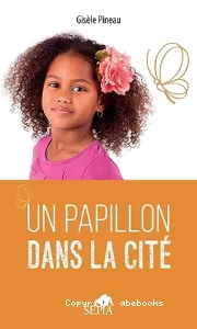 Un papillon dans la CITÉ