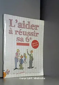 L'aider à réussir sa 6è