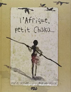 L'Afrique, petit Chaka